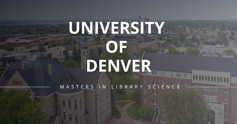 University of Denver Masters in Library Science