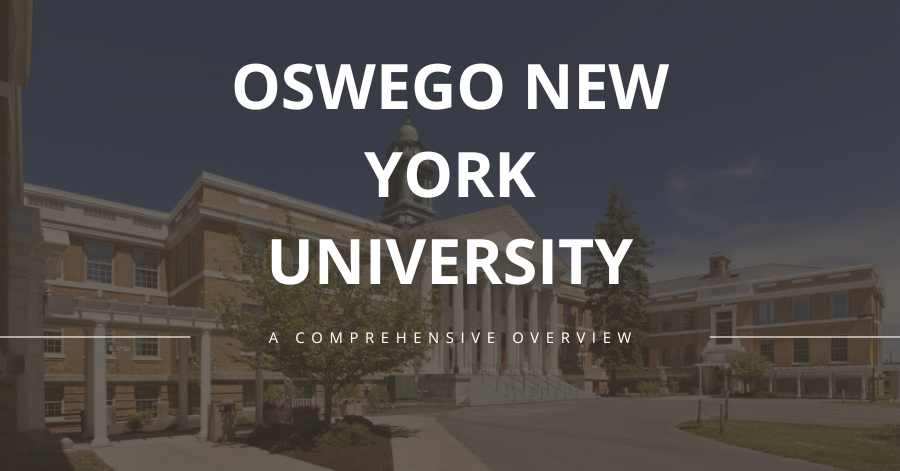 Oswego New York University | A Comprehensive Overview