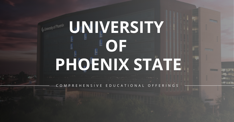 University of Phoenix State | Comprehensive Educational Offerings